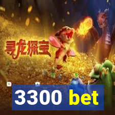 3300 bet